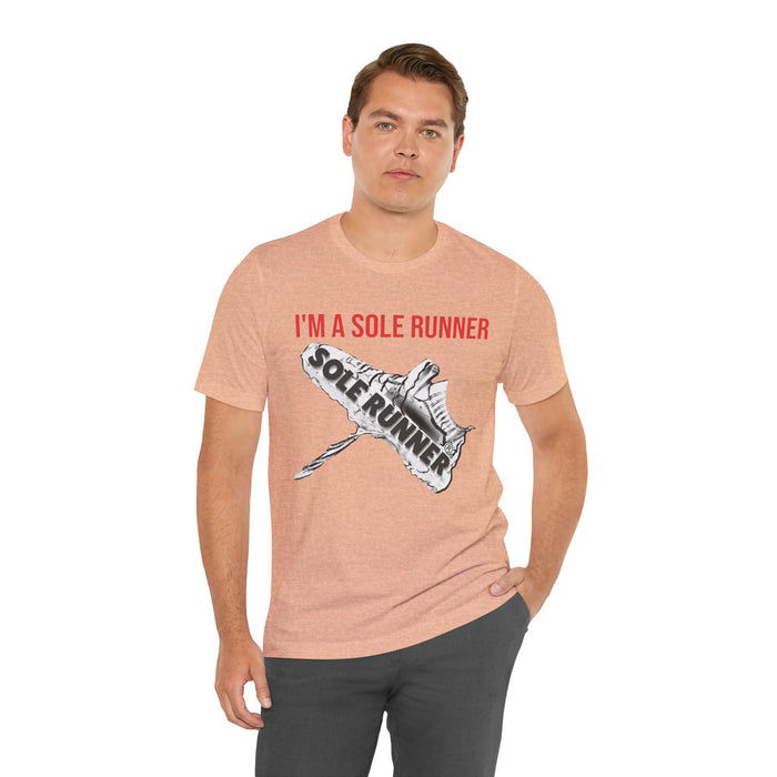 I'm A Sole Runner®: Unisex Jersey Short Sleeve Tee