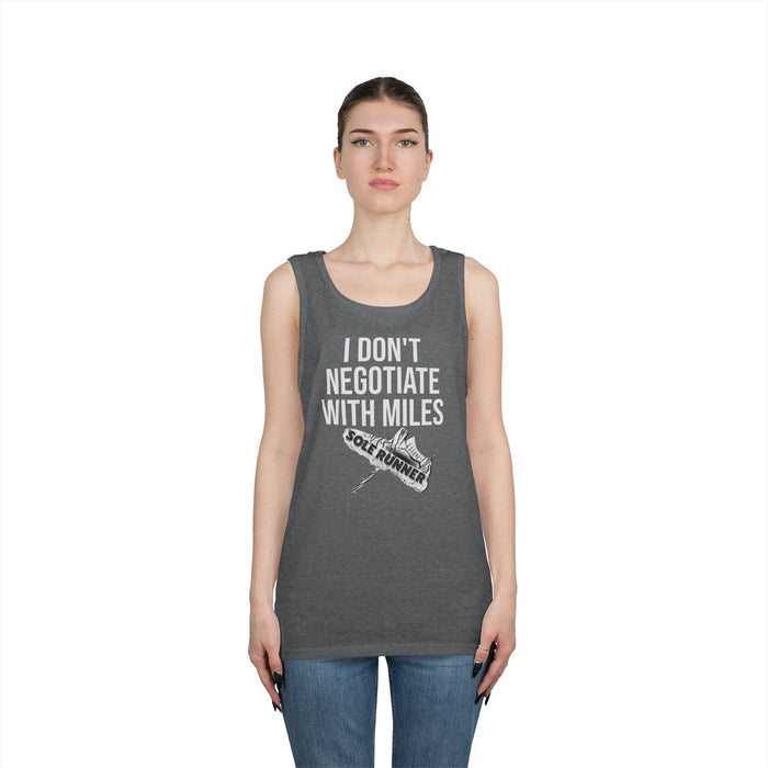 I Don't Negotiate With Miles: Unisex Heavy Cotton Tank Top