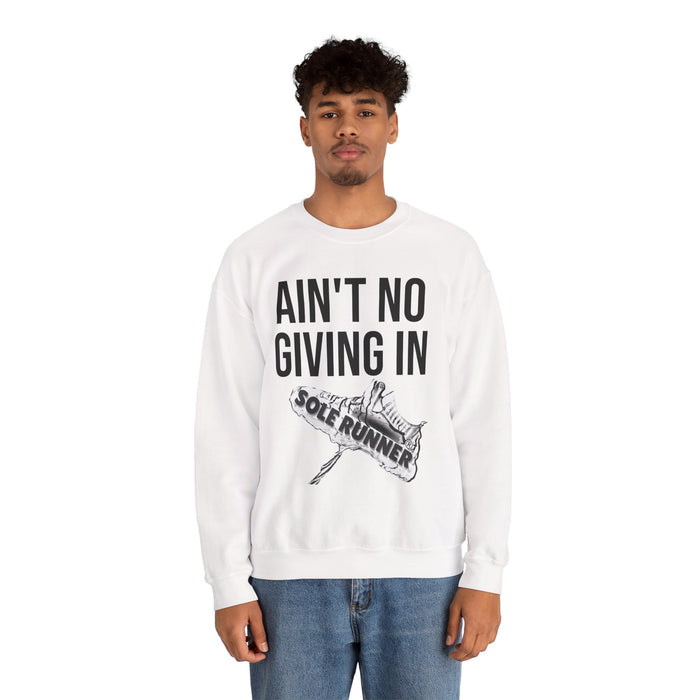 Ain't No Giving In: Unisex Heavy Blend™ Crewneck Sweatshirt
