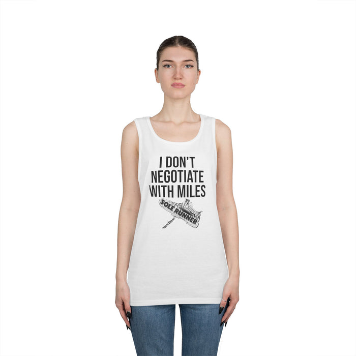 I Don't Negotiate With Miles: Unisex Heavy Cotton Tank Top