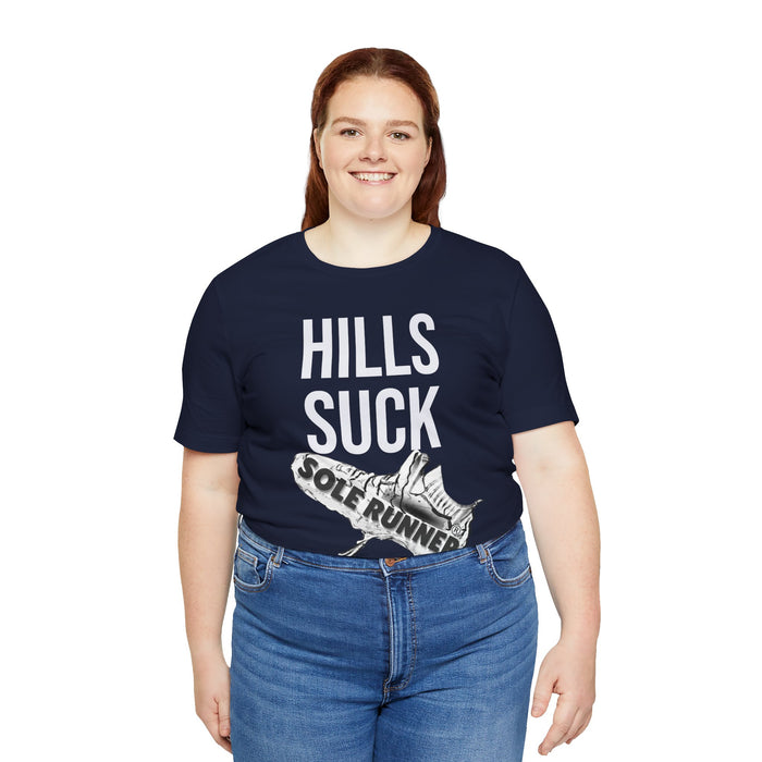 Hills Suck: Unisex Jersey Short Sleeve Tee