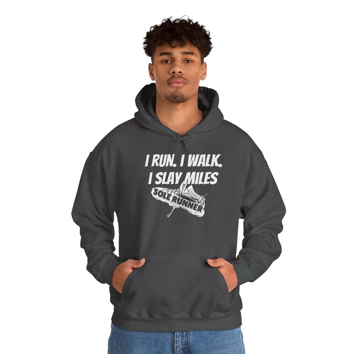 I Run. I Walk. I Slay Miles: Unisex Heavy Blend™ Hooded Sweatshirt