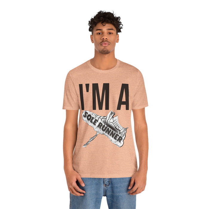 I'm Sole Runner®: Unisex Jersey Short Sleeve Tee
