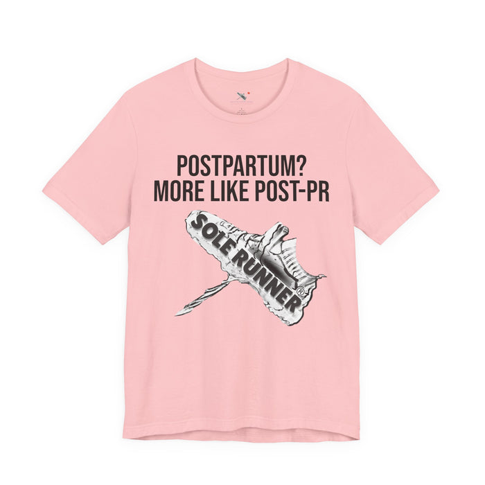 Postpartum? More Like Post-PR: Unisex Jersey Short Sleeve Tee