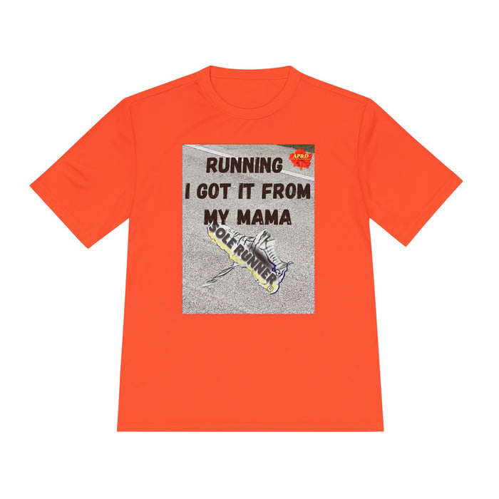 Running-I Got It From My Mama. Whimsical Moisture Wicking Unisex T-Shirt For Runners
