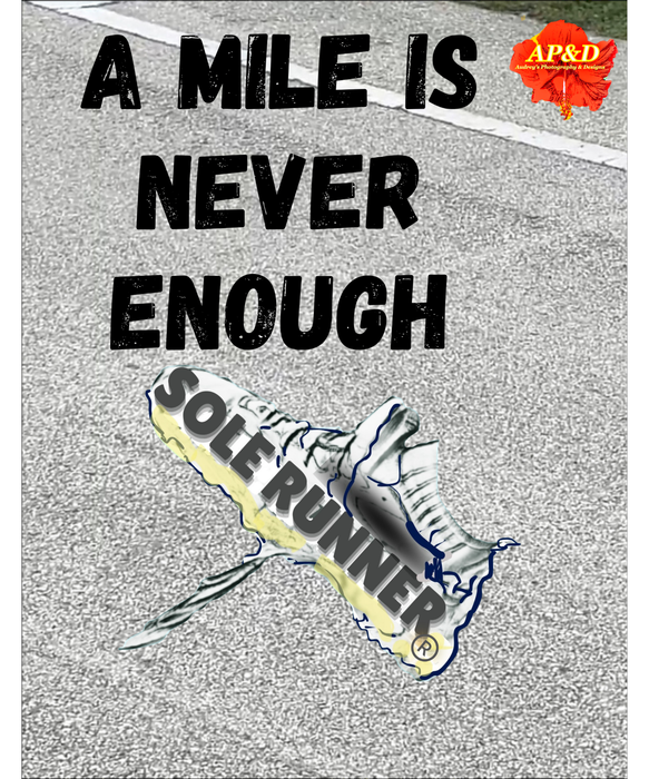 A Mile is Never Enough