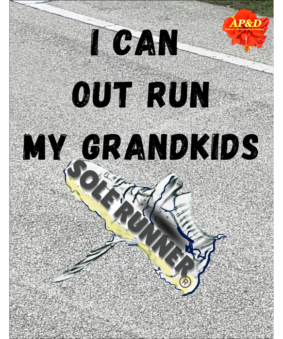 I Can Out Run My Grandkids
