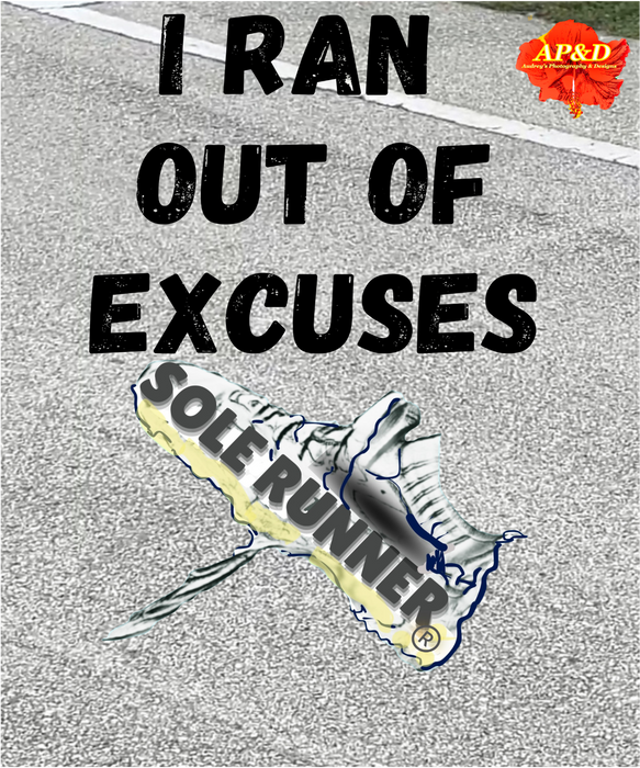 I Ran Out Of Excuses